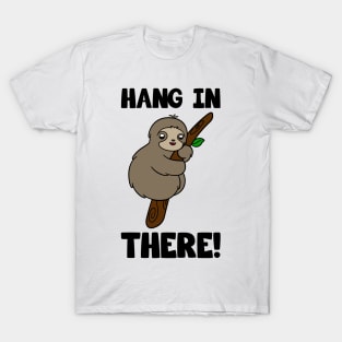 Cute Sloth Hang In There T-Shirt
